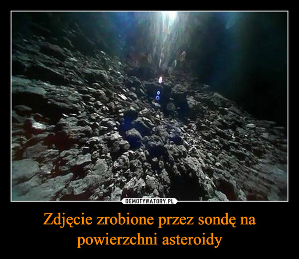 Zdjęcie zrobione przez sondę na powierzchni asteroidy –  Photo taken by a robot on an asteroids surface