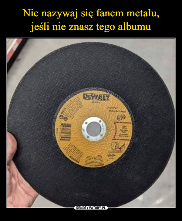  –  Don't call yourself a metalfan if you don't know thisalbum.DEWALTUNATELM.1214