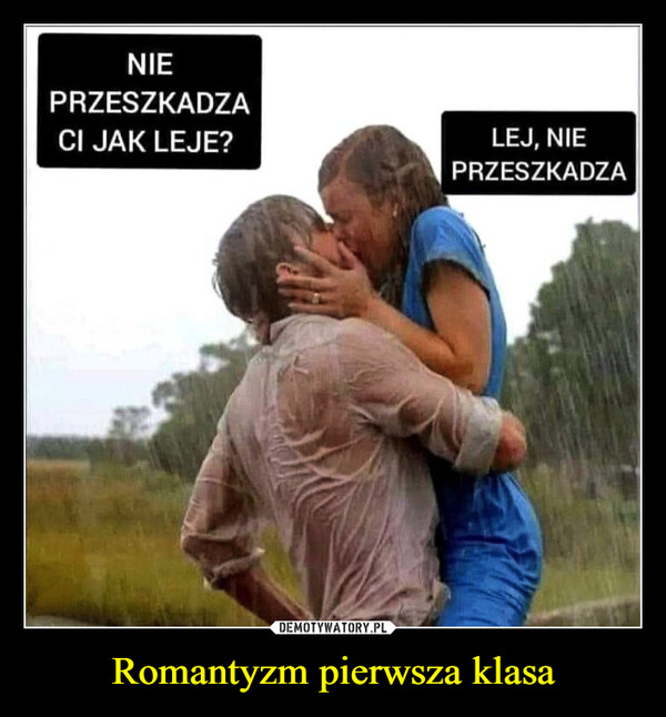 Romantyzm pierwsza klasa –  NIEPRZESZKADZACI JAK LEJE?LEJ, NIEPRZESZKADZA