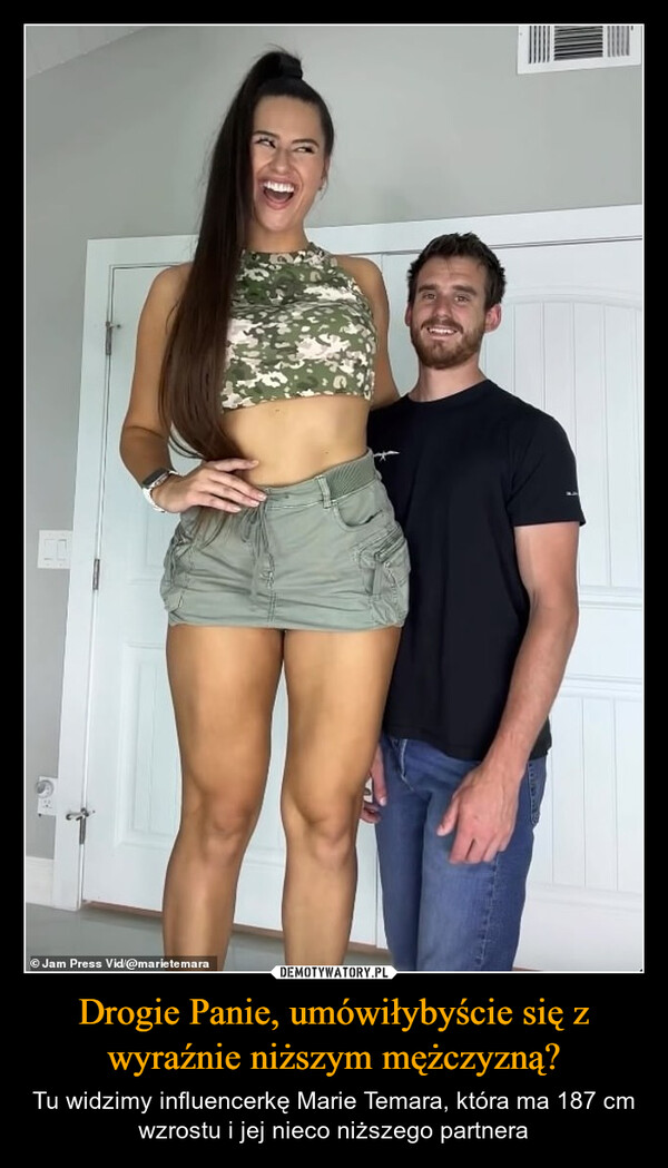 Drogie Panie, umówiłybyście się z wyraźnie niższym mężczyzną? – Tu widzimy influencerkę Marie Temara, która ma 187 cm wzrostu i jej nieco niższego partnera Jam Press Vid/@marietemara